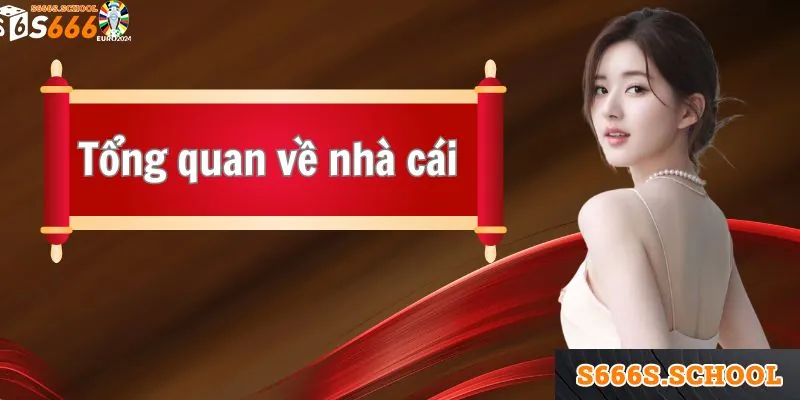 Giới thiệu tổng quan thông tin về nhà cái S666 Giới thiệu tổng quan thông tin về nhà cái S666