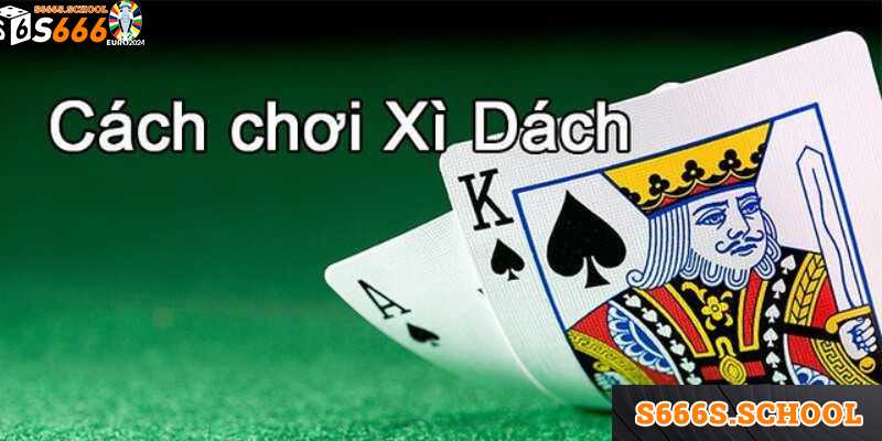 Hiểu rõ cách chơi đánh bài xì dách giúp người chơi tự tin