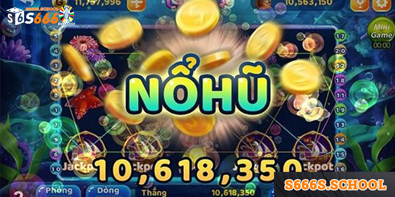 Tổng quan về nổ hũ VIP tại S666